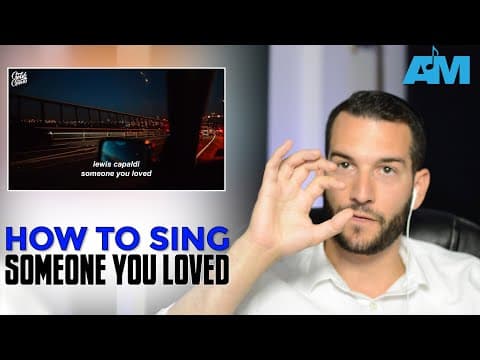 How To Sing Someone You Loved by Lewis Capaldi